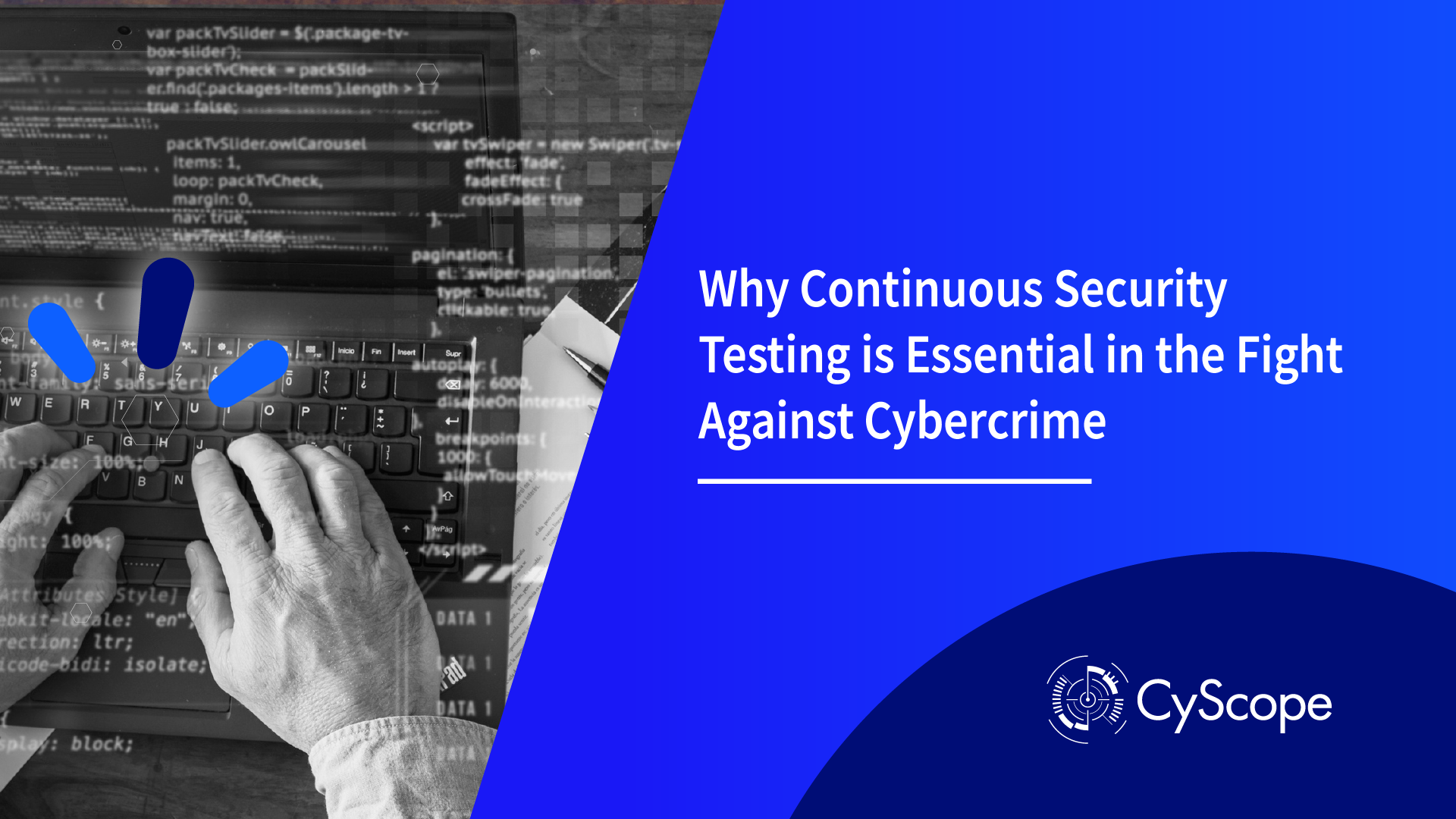 Why Continuous Security Testing is Essential in the Fight Against Cybercrime