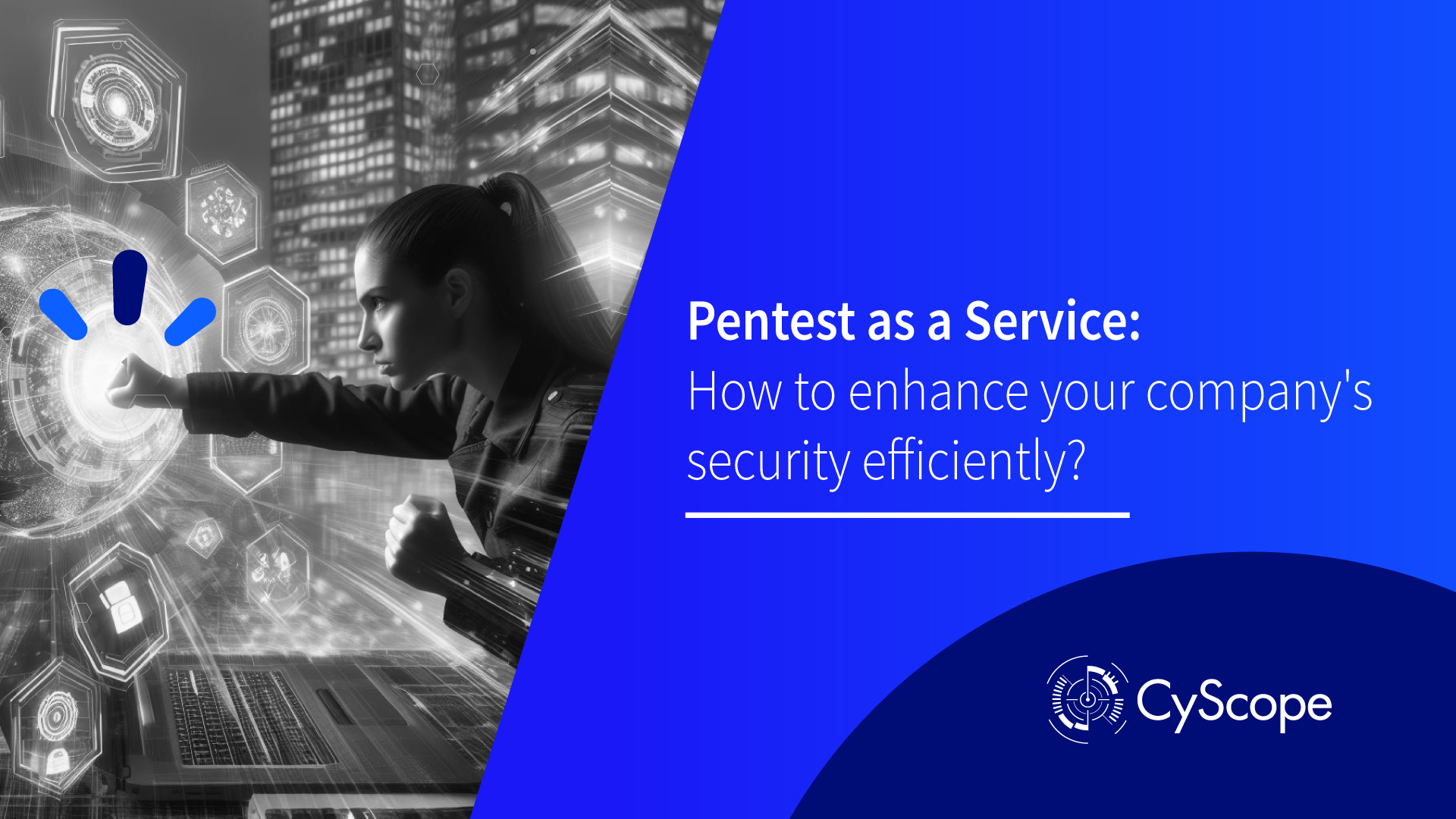 Pentest as a Service: How to enhance your company's security efficiently?